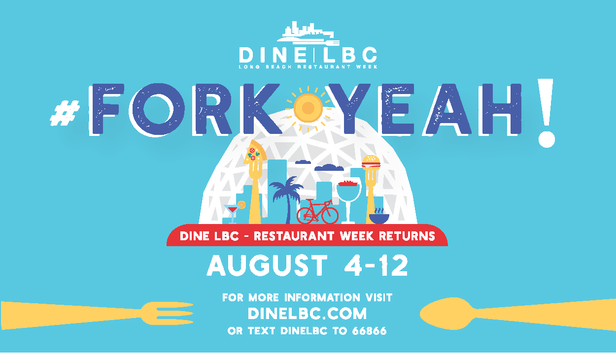 DINE LBC RESTAURANT WEEK RETURNS AUGUST 4-12 WITH ADDITIONAL CULINARY EVENTS SCHEDULED