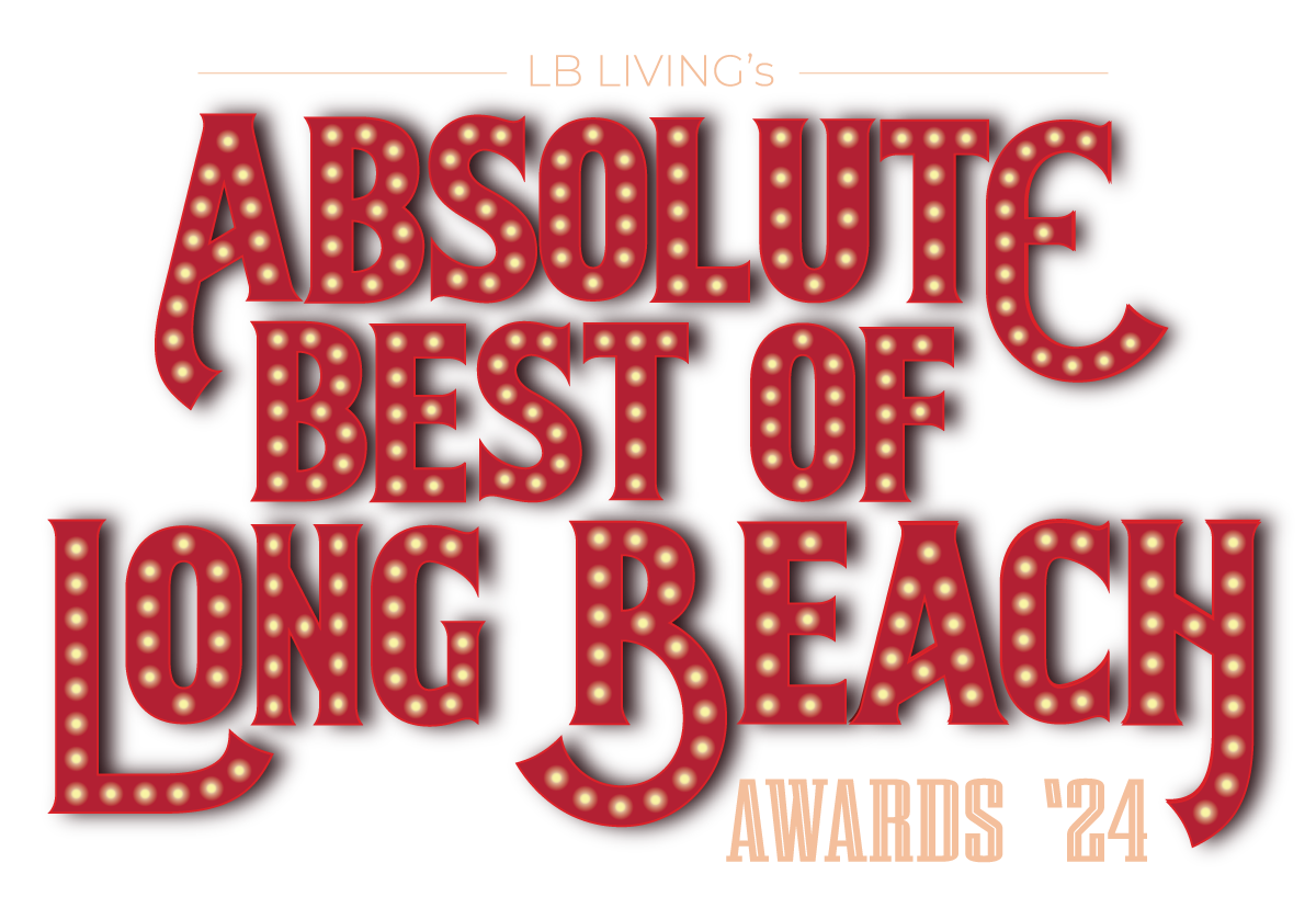 Absolute Best of Long Beach 2024 - LB Living